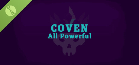 Coven: All Powerful Demo