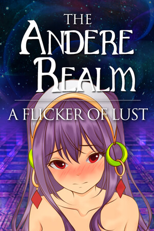 The Andere Realm: A Flicker of Lust