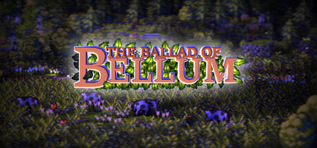 The Ballad of Bellum