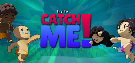 Try To Catch Me!