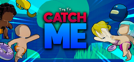 Try To Catch Me!
