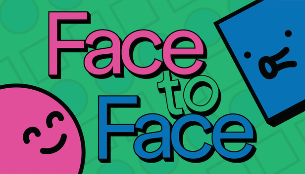 Face to Face в Steam