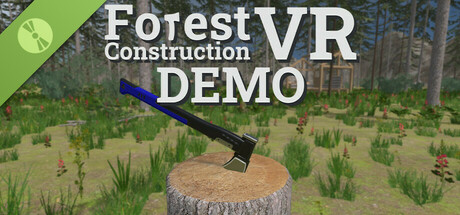 Forest Construction VR Demo