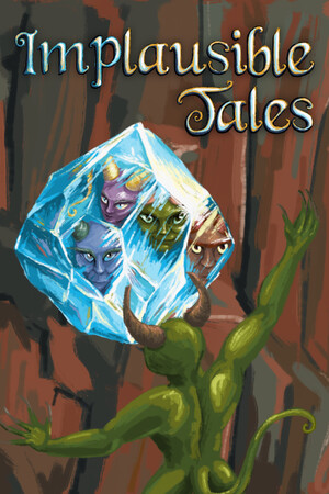 Implausible Tales