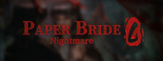 Paper Bride 6 Nightmare