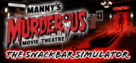 Manny's Murderous Movie Theater - The Snackbar Simulator — Steam header