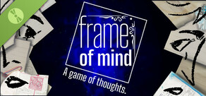 Frame of Mind - A game of thoughts Demo
