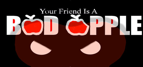 Your Friend Is A Bad Apple: imagen de cabecera