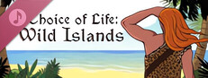 Choice of Life: Wild Islands Soundtrack
