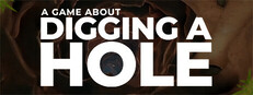 A Game About Digging A Hole™