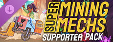 Super Mining Mechs - Supporter Pack