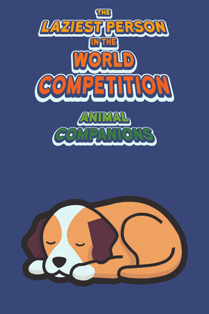 The Laziest Person In The World Competition: Animal Companions