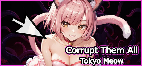 Corrupt Them All - Tokyo Meow: header artwork