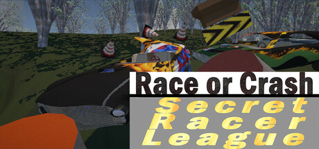 Race or Crash: Secret Racer League Cover Image