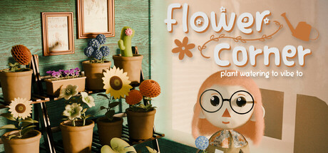 FlowerCorner: Plant Watering To Vibe To Cover Image