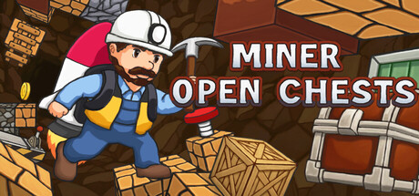 Miner Open Chests