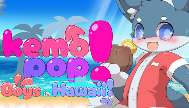 Kemopop! Boys in Hawaii!