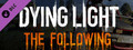 Dying Light: The Following