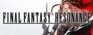 FINAL FANTASY RESONANCE