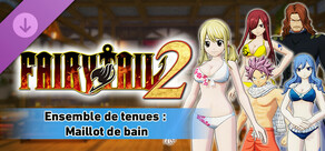 FAIRY TAIL 2 - Ensemble de tenues : Maillot de bain
