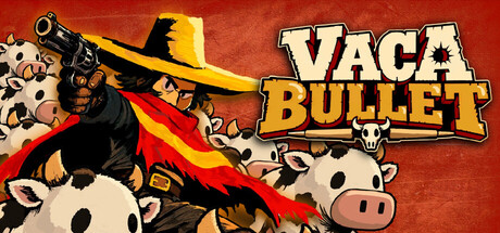 Vaca Bullet — Steam header