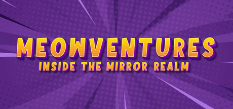 Meowventures - Inside The Mirror Realm Cover Image