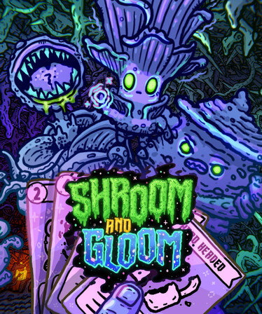 Shroom and Gloom