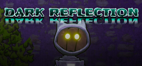 Dark Reflection — Steam header