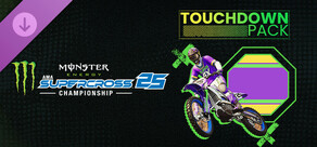 Monster Energy Supercross 25 - Touchdown Pack