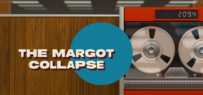The Margot Collapse