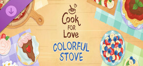 Cook for Love -  Colorful Stove