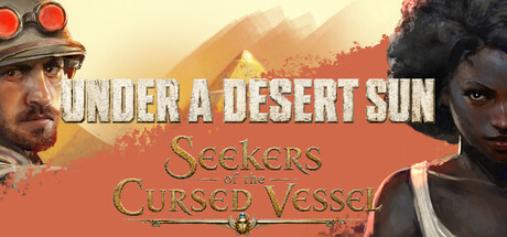 Under a Desert Sun: Seekers of the Cursed Vessel — Steam header