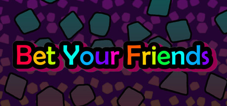 Bet Your Friends