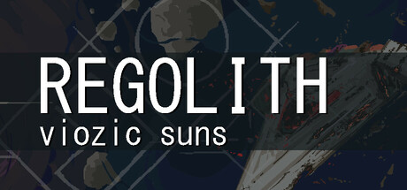 REGOLITH: VIOZIC SUNS Demo