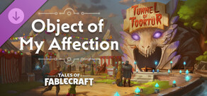 Tales of Fablecraft - Object of My Affection Adventure