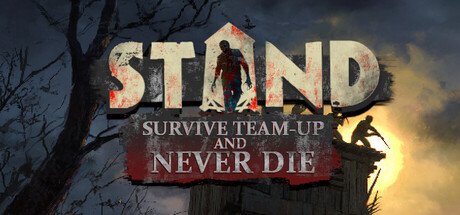 STAND: Survive, Team-up, And Never Die — Steam header