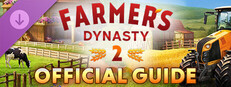 Farmer's Dynasty 2 - Official Guide