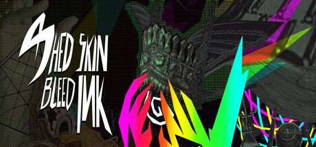 Shed Skin, Bleed Ink