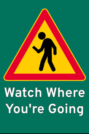 Watch Where You're Going