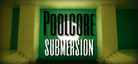 Poolcore: Submersion Cover Image