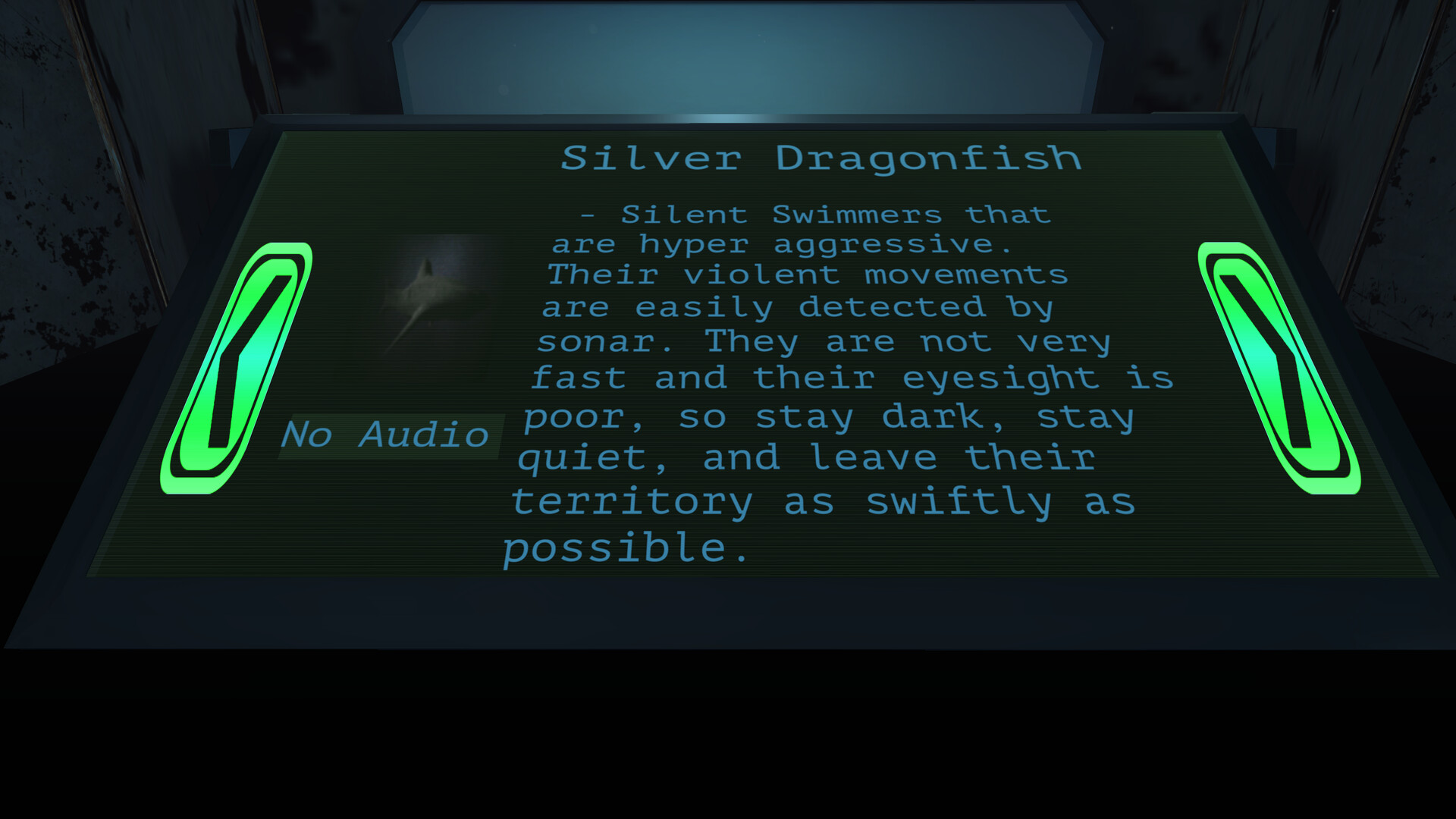 The image shows a digital information screen with a dark background and bright blue text titled 'Silver Dragonfish.' The text describes the Silver Dragonfish as silent swimmers that are hyper-aggressive, with violent movements detectable by sonar. It notes that they are not very fast, have poor eyesight, and advises to stay dark, stay quiet, and leave their territory swiftly. On the left side of the screen, there is a faint, blurry image of the fish itself and the words 'No Audio' displayed next to it. The screen is framed by two glowing green angular indicators on the left and right edges.