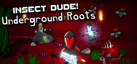 Insect Dude! Underground Roots — Steam header