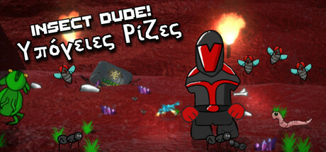 Insect Dude! Υπόγειες Ρίζες