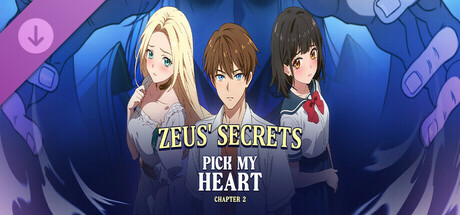 Pick My Heart: Chapter 2 - Zeus's Secrets