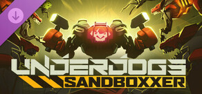 UNDERDOGS - Sandboxxer