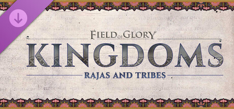 Field of Glory: Kingdoms - Rajas and Tribes