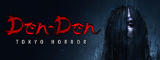 Den-Den: Tokyo Horror