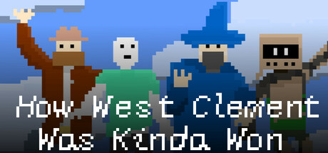 How West Clement Was Kinda Won: header artwork