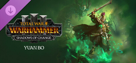 Total War: WARHAMMER III - Yuan Bo – Shadows of Change