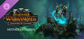 Total War: WARHAMMER III - Mother Ostankya – Shadows of Change
